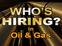 Oil & Gas Jobs: Who is Hiring?