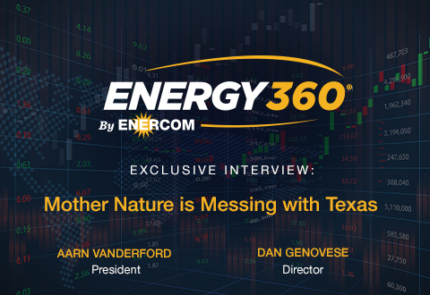 Exclusive 360 Energy Expert Network Video Discussion Mother Nature Messing With Texas Oil Gas 360