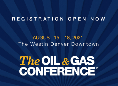 Register NOW for The Oil Gas Conference® August 15 18 2021 in