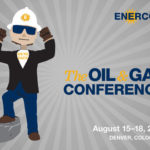 EnerCom's 26th The Oil & Gas Conference® brings a broad group of public and private energy companies, energy analysts, industry leaders and investors to Denver, Aug. 15-18, 2021- oil and gas 360