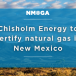 First New Mexico-focused Permian Basin Operator, Chisholm Energy, enters Certified Responsibly Sourced gas partnership- oil and gas 360