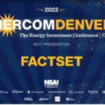 Exclusive: Factset at EnerCom Denver-The Energy Investment Conference®- oil and gas 360