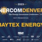 Exclusive: Baytex Energy at the 2023 EnerCom Denver-The Energy Investment Conference- oil and gas 360