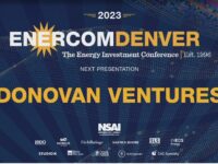 Exclusive: Donovan Ventures at the 2023 EnerCom Denver-The Energy Investment Conference