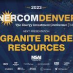 Exclusive: Granite Ridge Resources at the 2023 EnerCom Denver-The Energy Investment Conference- oil and gas 360