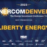 Exclusive: Liberty Energy Monday lunch keynote speaker at the 2023 EnerCom Denver-The Energy Investment Conference- oil and gas 360