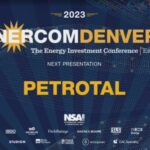 Exclusive: PetroTal at the 2023 EnerCom Denver-The Energy Investment Conference- oil and gas 360