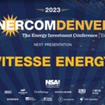 Exclusive: Vitesse Energy at the 2023 EnerCom Denver-The Energy Investment Conference- oil and gas 360