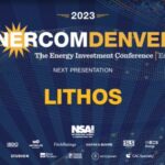 Exclusive: LiTHOS at the 2023 EnerCom Denver-The Energy Investment Conference- oil and gas 360