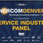 Exclusive: Service Industry Panel at the 2023 EnerCom Denver-The Energy Investment Conference- oil and gas 360