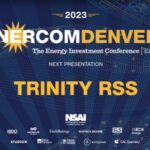 Exclusive: Trinity RSS at the 2023 EnerCom Denver-The Energy Investment Conference- oil and gas 360