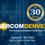 EnerCom announces initial list of presenting companies for the 30th annual Energy Investment Conference to be held August 17–20, 2025 in Denver, Colorado- oil and gas 360